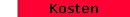       Kosten
